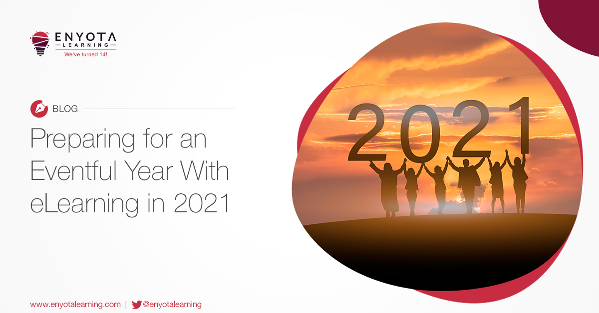 Preparing For An Eventful Year With Elearning In 2021