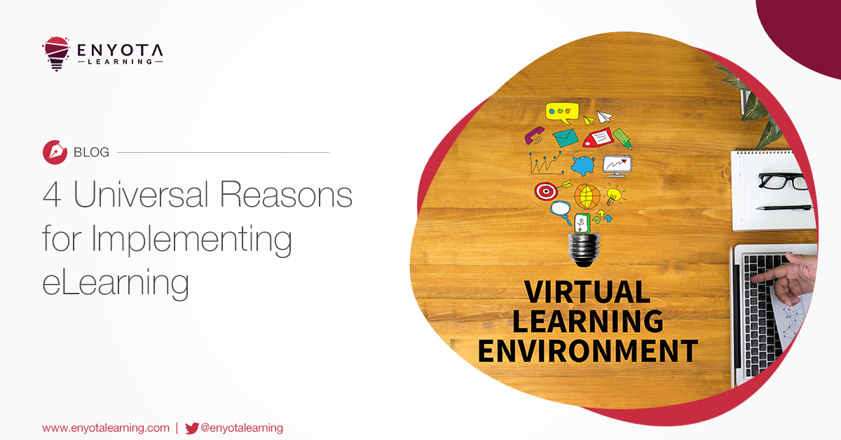 4 Universal Reasons For Why Implementing Elearning