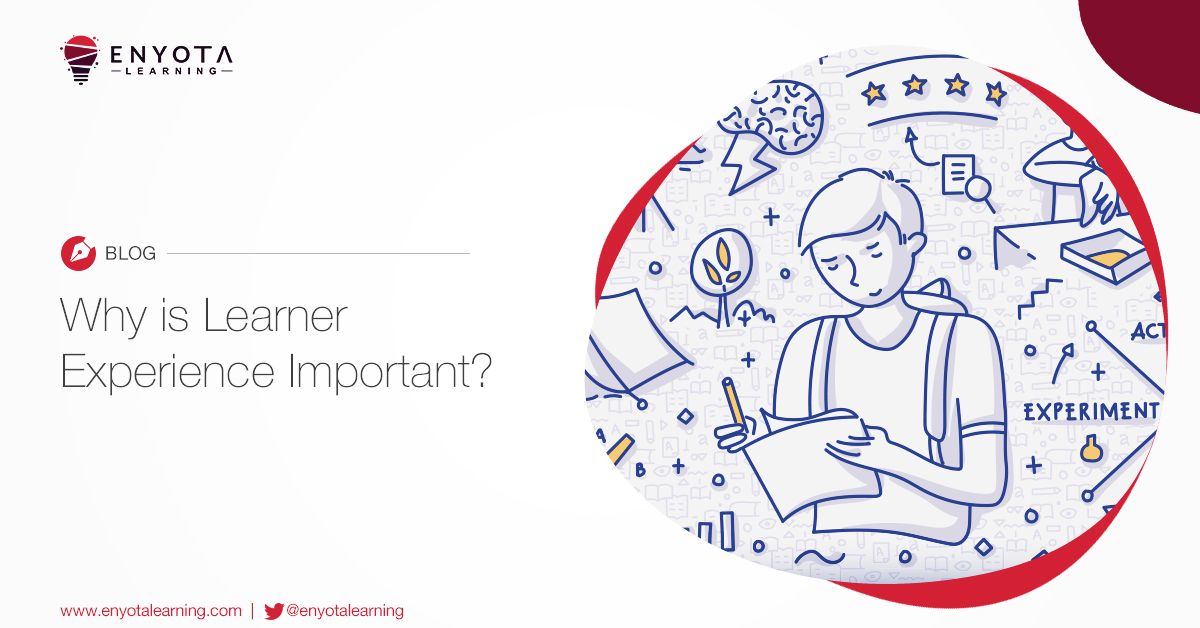 Why Is Learner Experience Important?