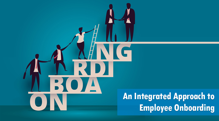 An Integrated Approach To Employee Onboarding