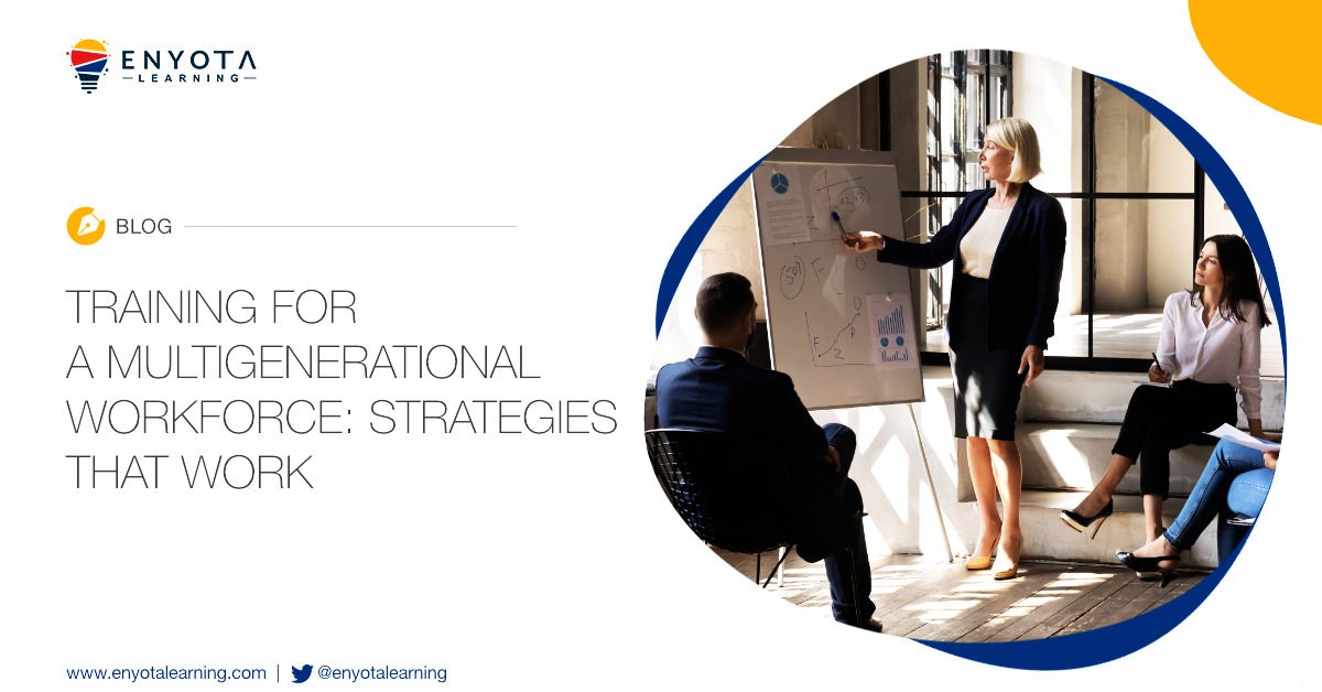Training For A Multigenerational Workforce: Strategies That Work
