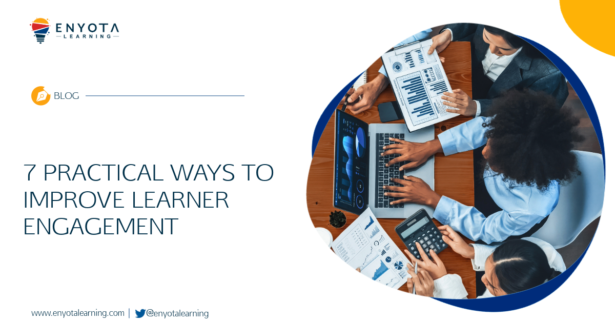 7 Practical Ways To Improve Learner Engagement
